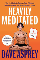 Heavily Meditated: The Fast Path to Remove Your Triggers, Dissolve Stress, and Activate Inner Peace BioWitel