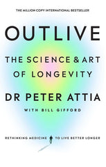 Outlive: The Science and Art of Longevity